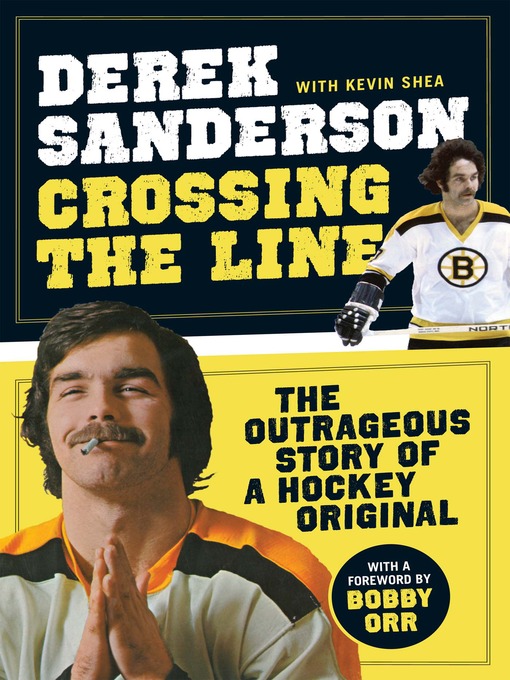Title details for Crossing the Line by Derek Sanderson - Available